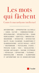 Mots qui fâchent, contre le maccarthysme intellectuel (Les)